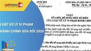   Luật sửa đổi, bổ sung một số điều của Luật xử lý vi phạm hành chính – Những điểm mới cơ bản