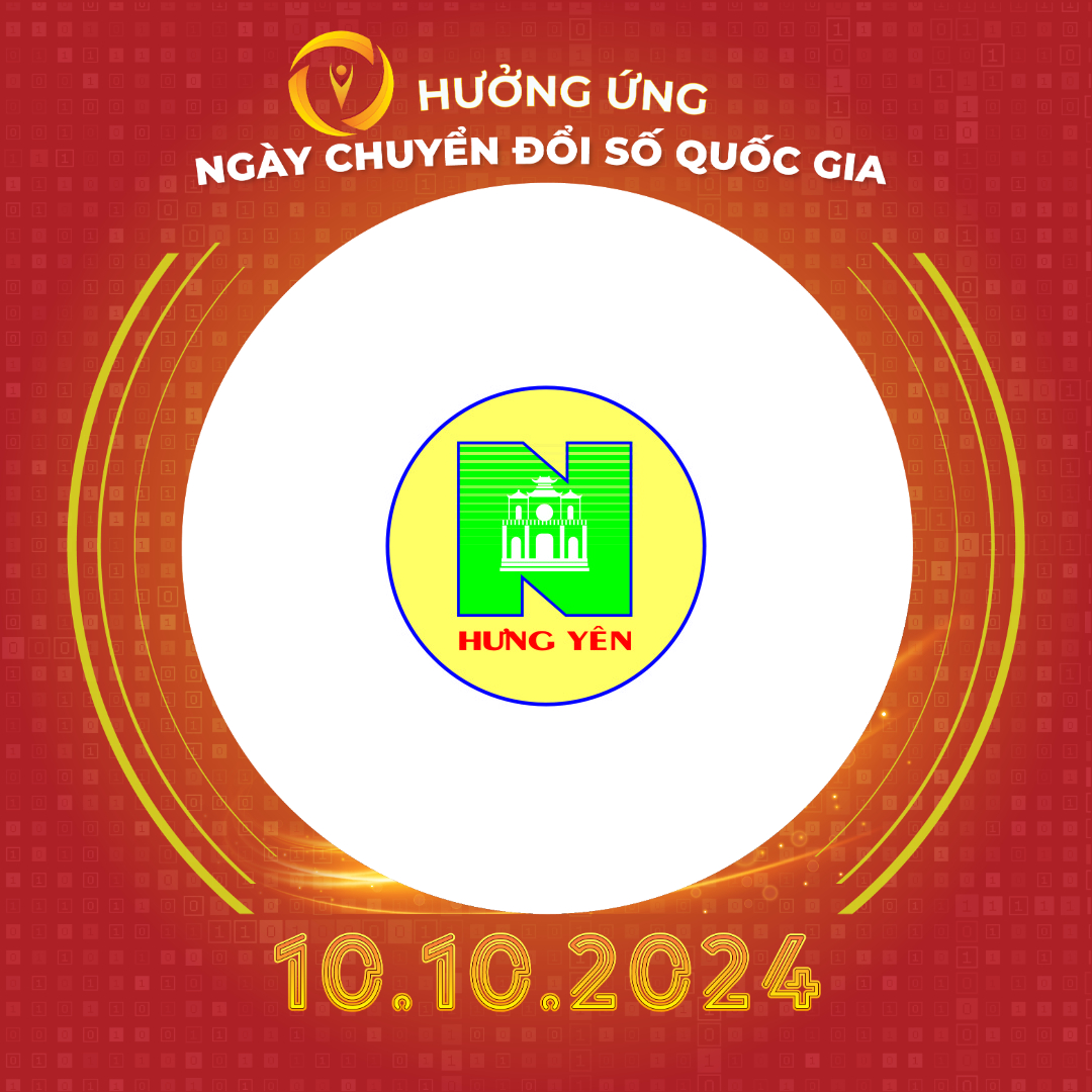   Tổ chức các hoạt động Ngày Chuyển đổi số tỉnh Hưng Yên và hưởng ứng Ngày Chuyển đổi số Quốc gia năm 2024